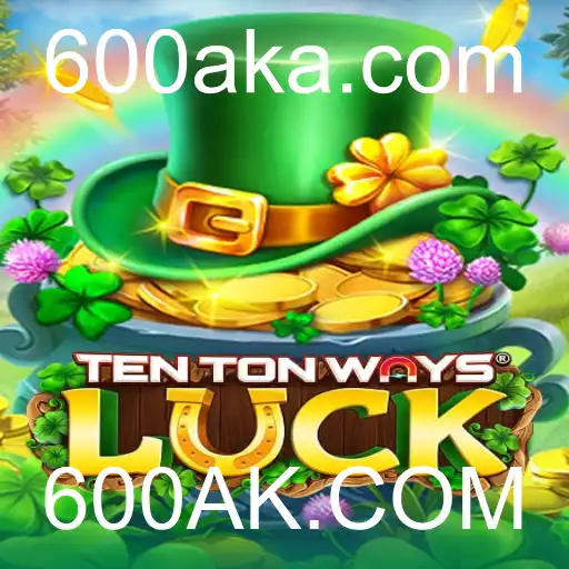 Descobrindo o Mundo do Jogo TenTonWaysLuck e a Fascinante Conexão com 600AK.COM